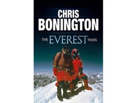 Livro The Everest Years The challenge of the worlds highest mountain de Sir Chris Bonington (Inglês)