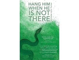 Livro Hang Him When He Is Not There de Nicholas John Turner (Inglês)