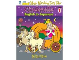 Livro CINDERELLA English to Japanese Level 1 Hey Wordy Magic Morphing Fairy Tales de David Burke (Inglês)