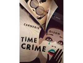 Livro Time Crime de Carnegie Olson (Inglês - Capa Dura)