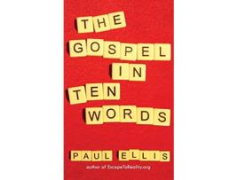 Livro The Gospel in Ten Words de Paul Ellis (Inglês)