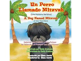 Livro Un Perro Llamado Mitzvah A Dog named Mitzvah 1 Spanish Edition de Deborah Lee Prescott e Ellen Felman (Espanhol)