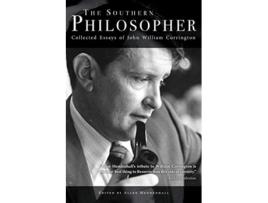 Livro The Southern Philosopher Collected Essays of John William Corrington de John William Corrington (Inglês)