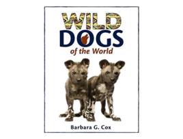 Livro Wild Dogs of the World de Barbara G Cox (Inglês)