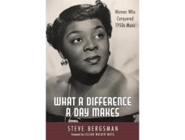 Livro What a Difference a Day Makes de Steve Bergsman (Inglês - Capa Dura)