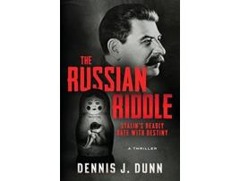 Livro The Russian Riddle Stalins Deadly Date With Destiny de Dennis J Dunn (Inglês)