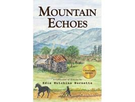 Livro Mountain Echoes A collection of Articles by Edie Hutchins Burnette de Edie Hutchins Burnette (Inglês)