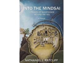 Livro Into the Mindsai de Nathaniel Ratcliff (Inglês)