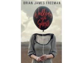 Livro Walking with Ghosts de Brian James Freeman (Inglês)
