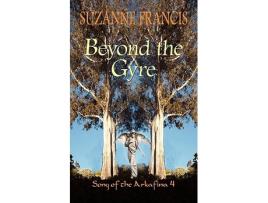 Livro Beyond the Gyre Song of the Arkafina de Suzanne Francis (Inglês)