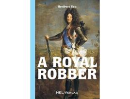 Livro A royal robber de Heribert Rau (Inglês)