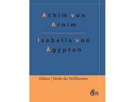 Livro Isabella von Ägypten Hardcover German Edition de Achim Von Arnim (Alemão - Capa Dura)