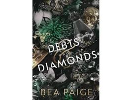Livro Debts And Diamonds de Paige Bea (Inglês)