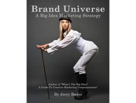 Livro Brand Universe A Big Idea Marketing Strategy de Jerry Bader (Inglês)