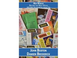Livro New Worlds Before the New Wave 19601964 The Carnell Era Volume Two de John Boston Damien Broderick (Inglês)
