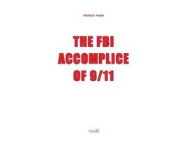 Livro The FBI Accomplice of 911 Documents de Patrick Pasin (Inglês)
