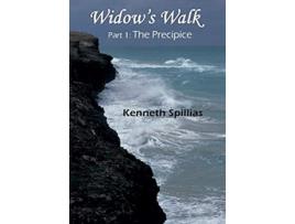 Livro Widows Walk Part 1 The Precipice de Kenneth Spillias (Inglês)