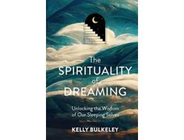 Livro Spirituality of Dreaming de Kelly Bulkeley (Inglês - Capa Dura)