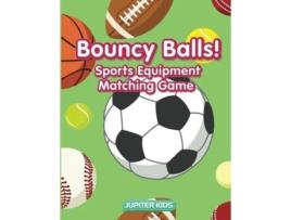 Livro Bouncy Balls! Sports Equipment Matching Game de Jupiter Kids (Inglês)