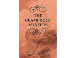Livro The Champdoce Mystery de Émile Gaboriau (Inglês)
