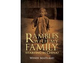 Livro Rambles With My Family Starting in China de Wendy Maitland (Inglês)