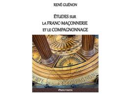 Livro Études sur la francmaçonnerie et le compagnonnage version intégrale French Edition de René Guénon (Francês)