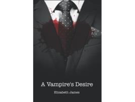 Livro A Vampires Desire de Elizabeth James (Inglês)