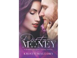 Livro Dirty Money Harbourview Casino de Kristy Mallory (Inglês)