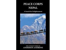 Livro Peace Corps Nepal A Search for Enlightenment Activating Consciousness de Andrews Anderson (Inglês)