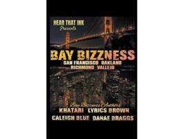 Livro Bay Bizzness de Bay Bizzness Authors, Caleigh Blue et al. (Inglês)