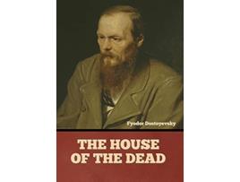 Livro House of the Dead de Fyodor Dostoyevsky (Inglês - Capa Dura)