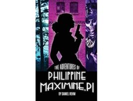 Livro The Adventures of Philippine Maximine PI de Daniel Rehm (Inglês)