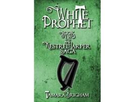 Livro White Prophet Kestrel Harper Saga de Tamara Brigham (Inglês)