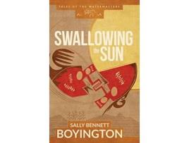 Livro Swallowing the Sun Tales of the Watermasters de Sally Bennett Boyington (Inglês - Capa Dura)