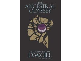 Livro The Ancestral Odyssey The Utopian Dream Volume Two 2 de Duncan William Gill (Inglês)