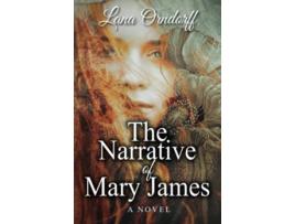 Livro The Narrative Of Mary James de Orndorff Lana (Inglês)
