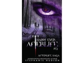 Livro Happy Ever Afterlife Part Two Afterlife Saga de Stephanie Hudson (Inglês)