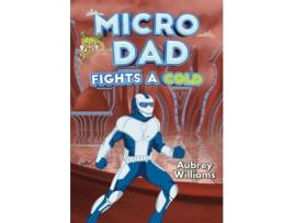 Livro Micro Dad Fights a Cold de Aubrey Williams (Inglês)