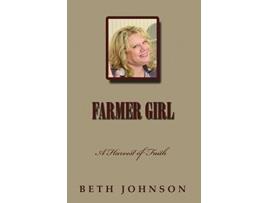 Livro Farmer Girl A Harvest of Faith de Beth Ann Johnson (Inglês)