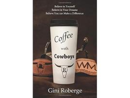 Livro Coffee With Cowboys de Gini Roberge (Inglês)