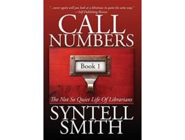 Livro Call Numbers The Not So Quiet Life Of Librarians 1 de Syntell Smith (Inglês)