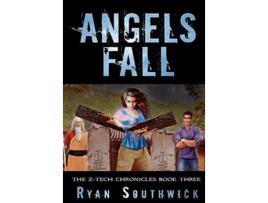 Livro Angels Fall The ZTech Chronicles de Ryan Southwick (Inglês)