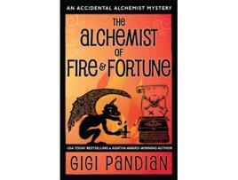 Livro The Alchemist of Fire and Fortune An Accidental Alchemist Mystery de Gigi Pandian (Inglês)