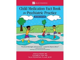 Livro Child Medication Fact Book for Psychiatric Practice Second Edition de Joshua D Feder, Elizabeth Tien et al. (Inglês)