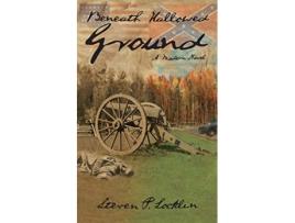 Livro Beneath Hallowed Ground de Steven P Locklin (Inglês)