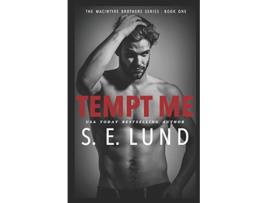 Livro Tempt Me The Macintyre Brothers Series Book One de S E Lund (Inglês)