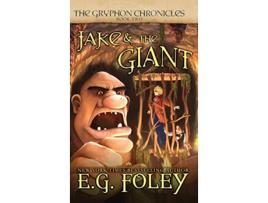 Livro Jake The Giant The Gryphon Chronicles Book 2 2 de EG Foley (Inglês)