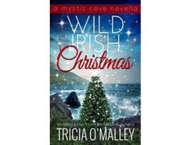 Livro Wild Irish Christmas A Mystic Cove and Isle of Destiny festive novella The Mystic Cove Series de Tricia O