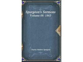 Livro Spurgeons Sermons Volume 08 1863 de Charles Haddon Spurgeon (Inglês)