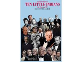 Livro Agatha Christies Ten Little Indians on Film TV de Scott V Palmer (Inglês - Capa Dura)